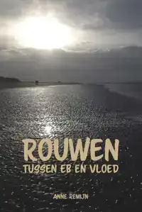 ROUWEN TUSSEN EB EN VLOED