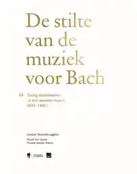 DE STILTE VAN DE MUZIEK VOOR BACH