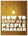 HOW TO GROW AS A PEOPLE MANAGER