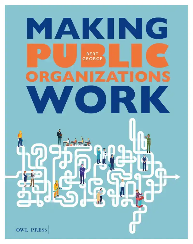 MAKING PUBLIC ORGANIZATIONS WORK