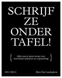 SCHRIJF ZE ONDER TAFEL!