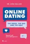 ONLINE DATING: THE GOOD, THE BAD AND THE UGLY