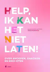 HELP, IK KAN HET NIET LATEN !