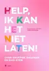 HELP, IK KAN HET NIET LATEN !