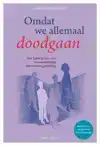 OMDAT WE ALLEMAAL DOODGAAN