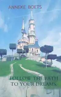 FOLLOW THE PATH TO YOUR DREAMS.
