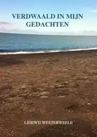 VERDWAALD IN MIJN GEDACHTEN