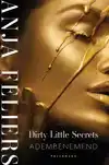 DIRTY LITTLE SECRETS: ADEMBENEMEND