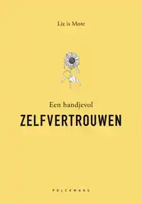 EEN HANDJEVOL ZELFVERTROUWEN