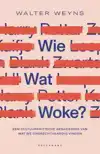 WIE WAT WOKE?
