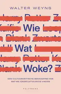 WIE WAT WOKE?