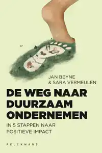 DE WEG NAAR DUURZAAM ONDERNEMEN