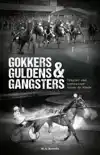 GOKKERS GULDENS & GANGSTERS