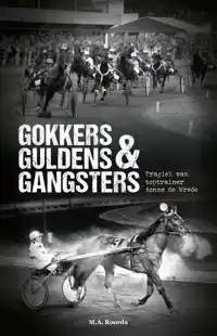 GOKKERS GULDENS & GANGSTERS