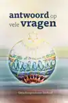 ANTWOORD OP VELE VRAGEN