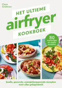 HET ULTIEME AIRFRYER KOOKBOEK