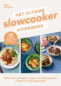 HET ULTIEME SLOWCOOKER KOOKBOEK