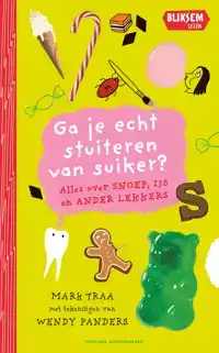 GA JE ECHT STUITEREN VAN SUIKER?