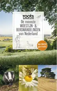 DE MOOISTE WOESTIJN- & BERGWANDELINGEN VAN NEDERLAND
