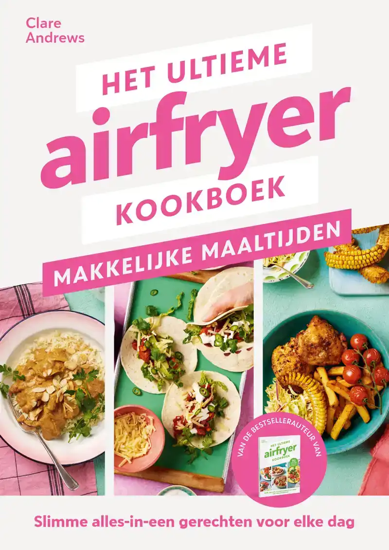 HET ULTIEME AIRFRYER BOEK - MAKKELIJKE MAALTIJDEN