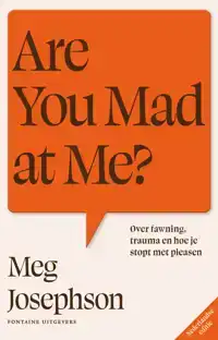 ARE YOU MAD AT ME?