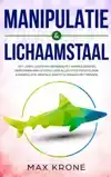 MANIPULATIE & LICHAAMSTAAL