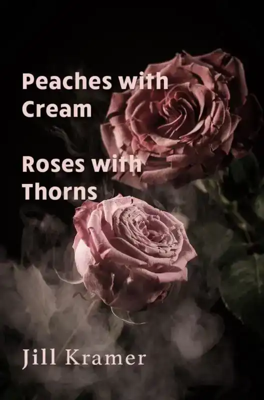 PEACHES WITH CREAM - ROSES WITH THORNS