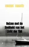 REIZEN MET DE SNELHEID VAN HET LICHT DER TIJD