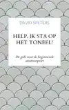 HELP, IK STA OP HET TONEEL!