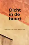DICHT IN DE BUURT