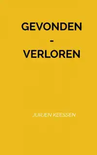 GEVONDEN - VERLOREN