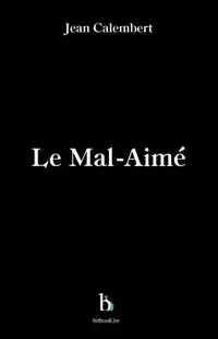 LE MAL-AIME