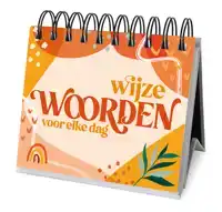 WIJZE WOORDEN VOOR ELKE DAG