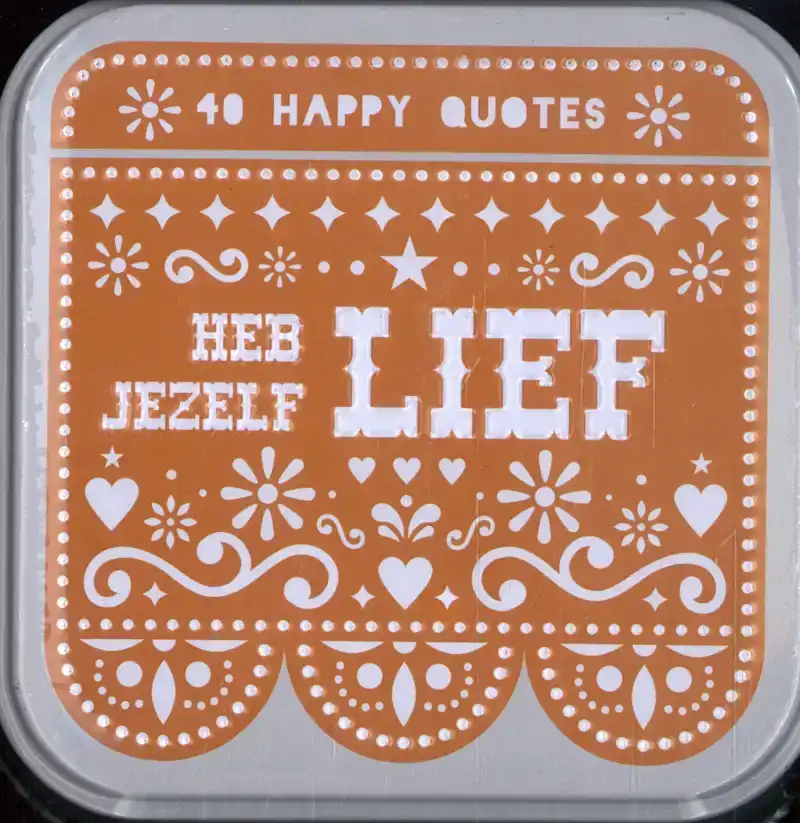 HAPPY QUOTES - HEB JEZELF LIEF