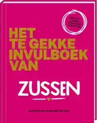 HET TE GEKKE ZUSSEN INVULBOEK