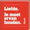 MWAH - LIEFDE. JE MOET ERVAN HOUDEN