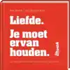 MWAH - LIEFDE. JE MOET ERVAN HOUDEN
