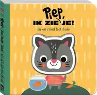 PIEP- IK ZIE JE! - IN EN ROND HET HUIS