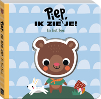 PIEP - IK ZIE JE! - IN HET BOS