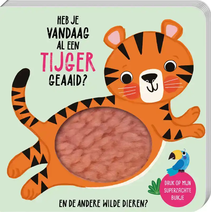 SUPERZACHTE BUIKJES - HEB JE VANDAAG AL EEN TIJGER GEAAID?