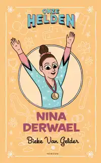 ONZE HELDEN: NINA DERWAEL