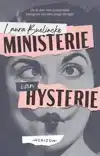 MINISTERIE VAN HYSTERIE