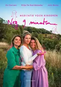 NOG 9 MINUTEN: MEDITATIE VOOR KINDEREN