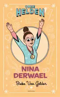 ONZE HELDEN: NINA DERWAEL