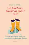 WE PLOETEREN ALLEMAAL MAAR WAT