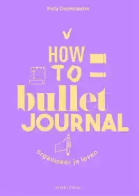 HOW TO BULLET JOURNAL