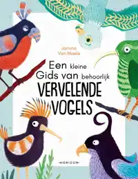 EEN KLEINE GIDS VAN BEHOORLIJK VERVELENDE VOGELS