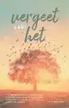 VERGEET HET