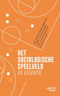 HET SOCIOLOGISCHE SPEELVELD, DE ESSENTIE