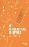 HET SOCIOLOGISCHE SPEELVELD, DE ESSENTIE